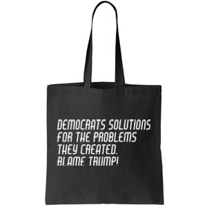 Democrat Solutions Blame Trump Tote Bag