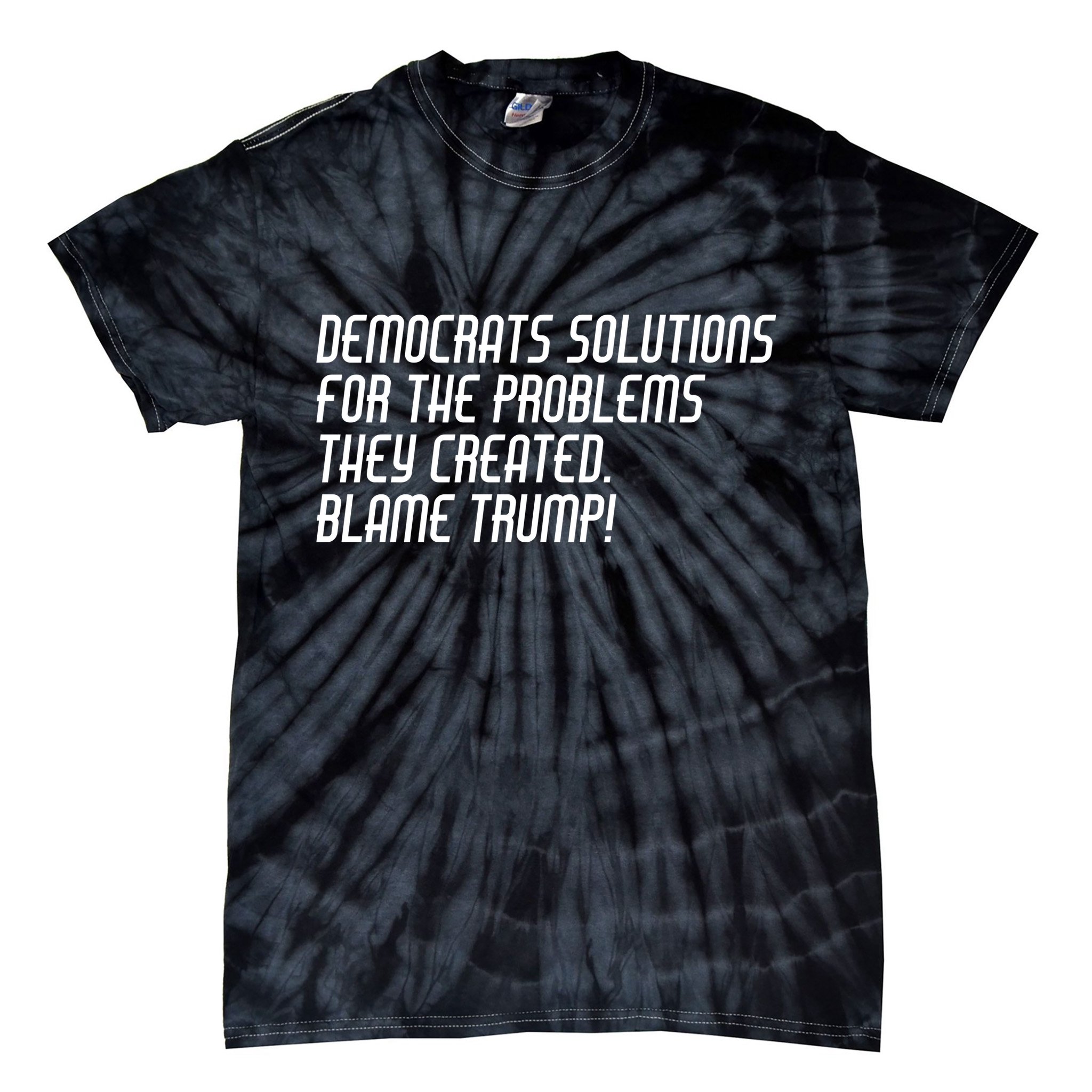 Democrat Solutions Blame Trump Tie-Dye T-Shirt