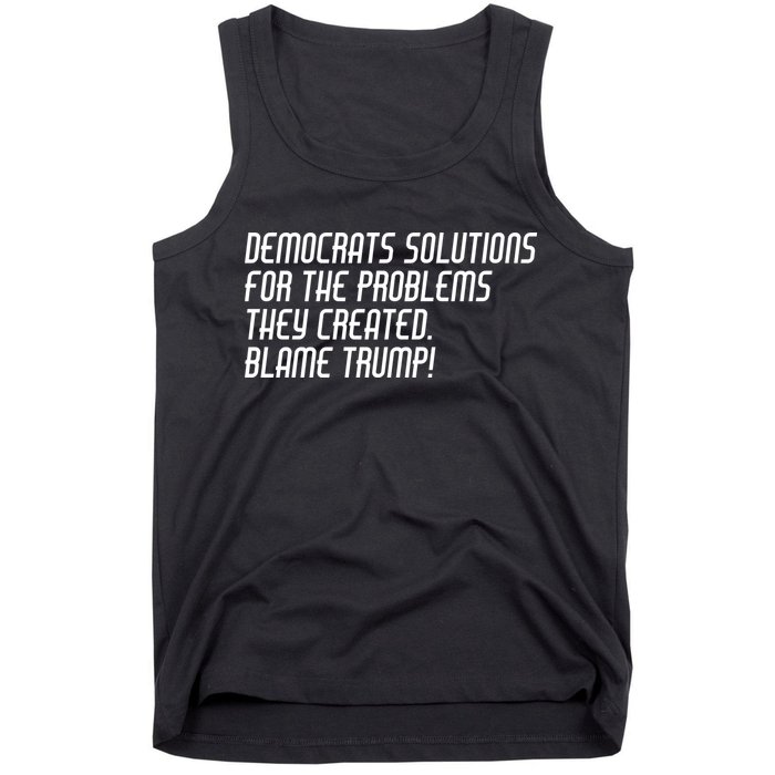 Democrat Solutions Blame Trump Tank Top