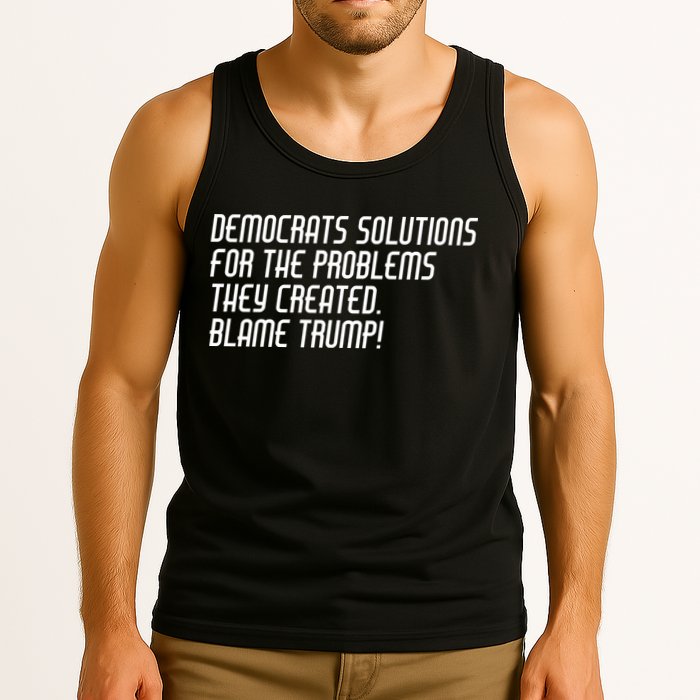 Democrat Solutions Blame Trump Tank Top