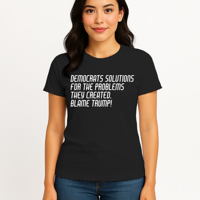 Democrat Solutions Blame Trump Womens T-Shirt