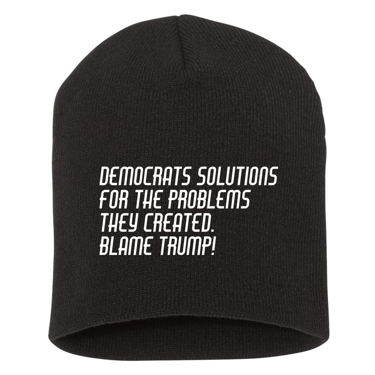 Democrat Solutions Blame Trump Short Acrylic Beanie