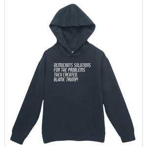 Democrat Solutions Blame Trump Urban Pullover Hoodie