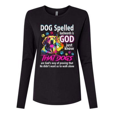 Dog Spelled Backwards Is God Just Know That Dogs Womens Cotton Relaxed Long Sleeve T-Shirt