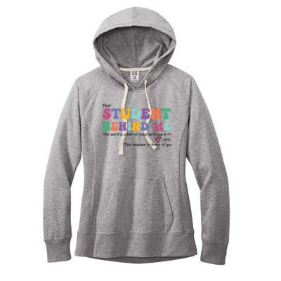 Dear Student Behind Me Teacher Motivational Mental Health Women's Fleece Hoodie