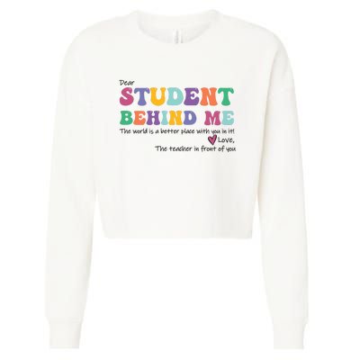 Dear Student Behind Me Teacher Motivational Mental Health Cropped Pullover Crew