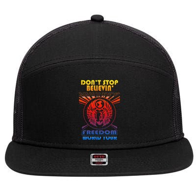 DonT Stop Believin Freedom 7 Panel Mesh Trucker Snapback Hat