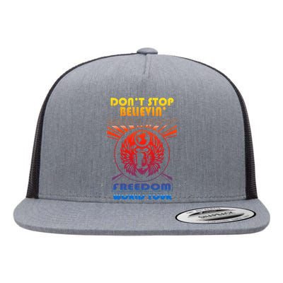 DonT Stop Believin Freedom Flat Bill Trucker Hat