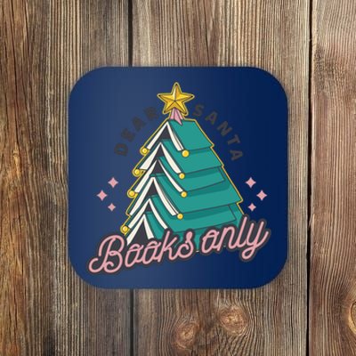 Dear Santa Books Only Coaster