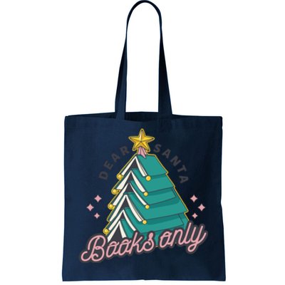 Dear Santa Books Only Tote Bag