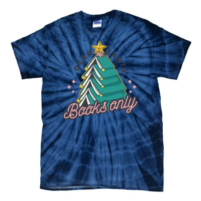 Dear Santa Books Only Tie-Dye T-Shirt