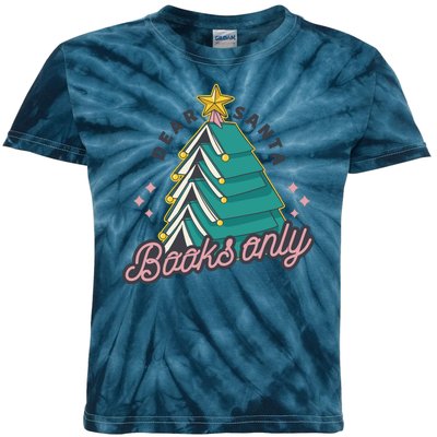 Dear Santa Books Only Kids Tie-Dye T-Shirt