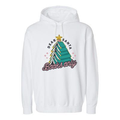 Dear Santa Books Only Garment-Dyed Fleece Hoodie