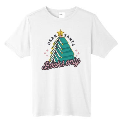 Dear Santa Books Only Tall Fusion ChromaSoft Performance T-Shirt