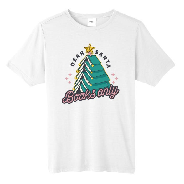 Dear Santa Books Only Tall Fusion ChromaSoft Performance T-Shirt