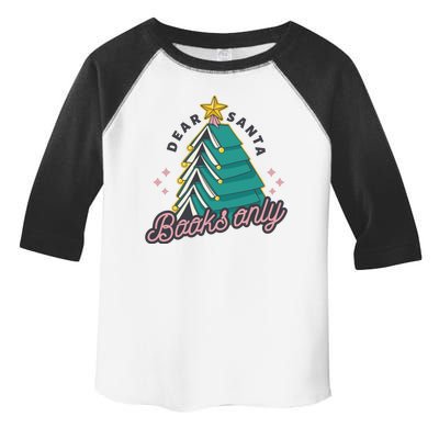 Dear Santa Books Only Toddler Fine Jersey T-Shirt