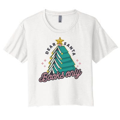 Dear Santa Books Only Women's Crop Top Tee