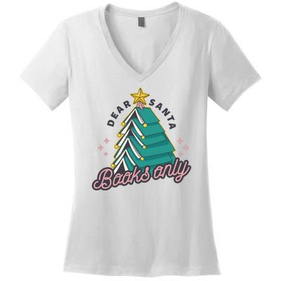 Dear Santa Books Only Women's V-Neck T-Shirt