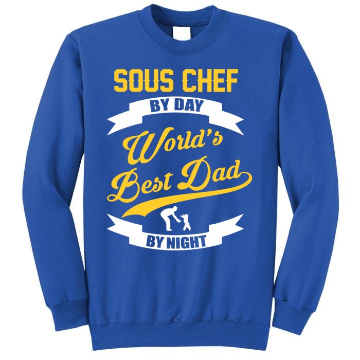 Dad Sous Chef Gift Sous Chef By Day Dad At Night Gift Sweatshirt