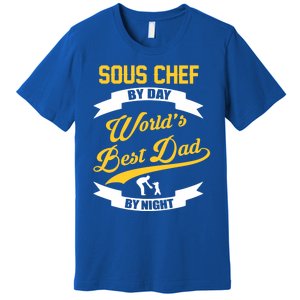 Dad Sous Chef Gift Sous Chef By Day Dad At Night Gift Premium T-Shirt