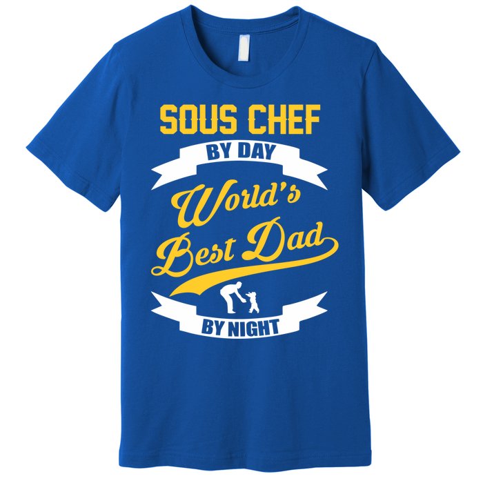 Dad Sous Chef Gift Sous Chef By Day Dad At Night Gift Premium T-Shirt