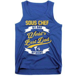 Dad Sous Chef Gift Sous Chef By Day Dad At Night Gift Tank Top