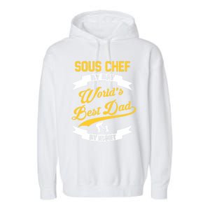 Dad Sous Chef Gift Sous Chef By Day Dad At Night Gift Garment-Dyed Fleece Hoodie