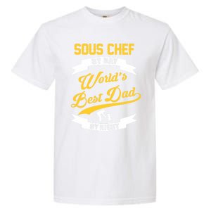 Dad Sous Chef Gift Sous Chef By Day Dad At Night Gift Garment-Dyed Heavyweight T-Shirt