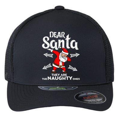 Dabbing Santa Claus Dear Santa They Are The Naughty Ones Gift Flexfit Unipanel Trucker Cap