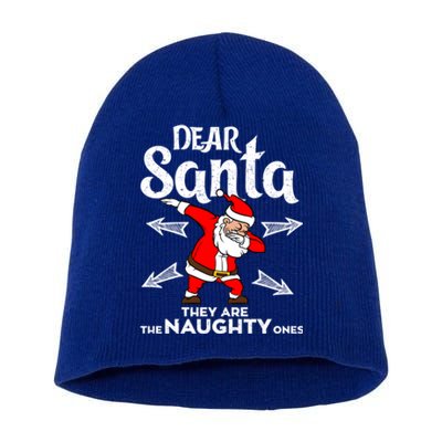 Dabbing Santa Claus Dear Santa They Are The Naughty Ones Gift Short Acrylic Beanie