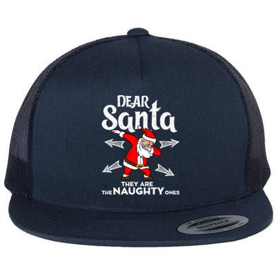 Dabbing Santa Claus Dear Santa They Are The Naughty Ones Gift Flat Bill Trucker Hat