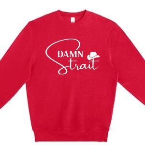 D.A.M.N. S.T.R.A.I.T Cowboy Hats Western Country Music Premium Crewneck Sweatshirt