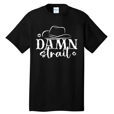 Damn S.T.R.A.I.T Country Music Tall T-Shirt