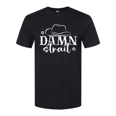 Damn S.T.R.A.I.T Country Music Softstyle CVC T-Shirt