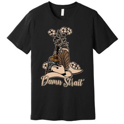 Damn S.T.R.A.I.T Cowboys Outlaws Music 80s Outfit Whiskey Glasses Premium T-Shirt