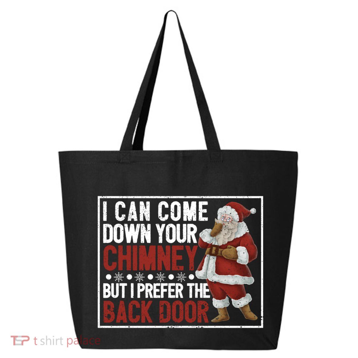 Dirty Santa Claus Jokes Xmas Pj I Can Come Down Your Chimney Meaningful Gift 25L Jumbo Tote