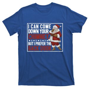 Dirty Santa Claus Jokes Xmas Pj I Can Come Down Your Chimney Meaningful Gift T-Shirt