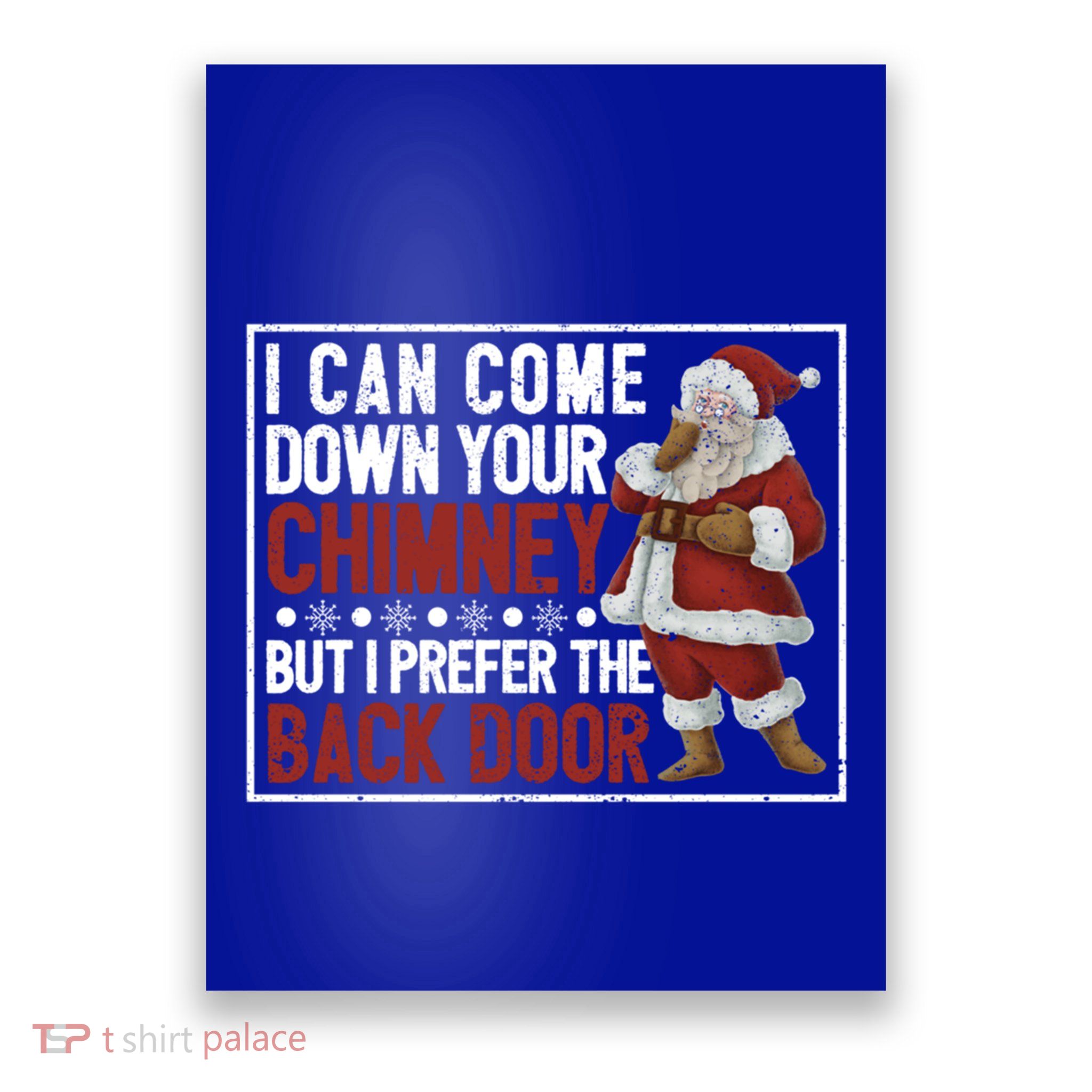Dirty Santa Claus Jokes Xmas Pj I Can Come Down Your Chimney Meaningful Gift Poster
