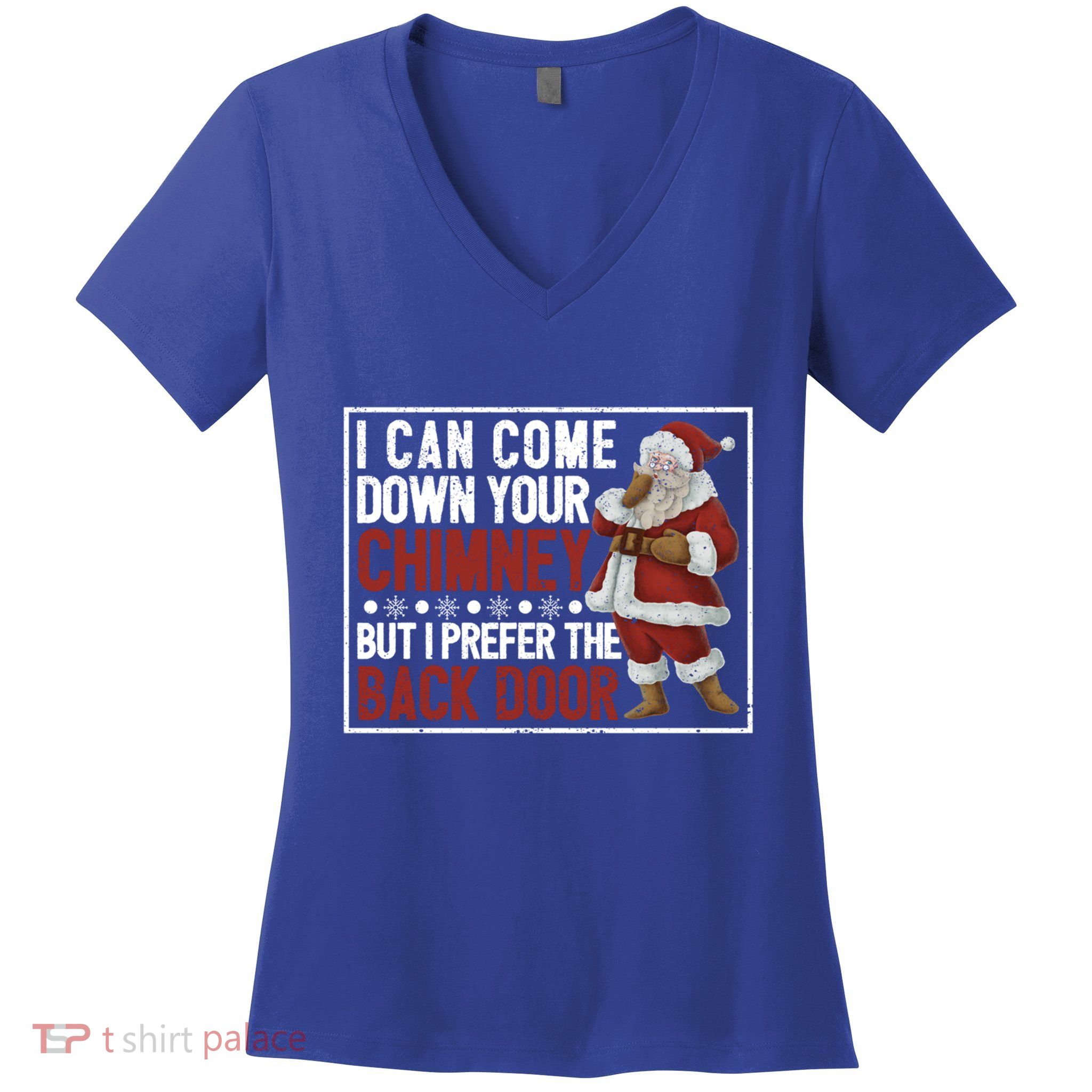 Dirty Santa Claus Jokes Xmas Pj I Can Come Down Your Chimney Great Gift Women's V-Neck T-Shirt