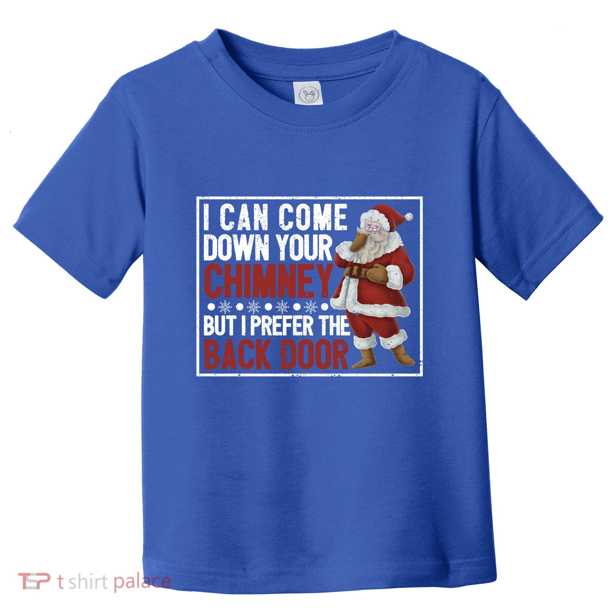 Dirty Santa Claus Jokes Xmas Pj I Can Come Down Your Chimney Gift Toddler T-Shirt