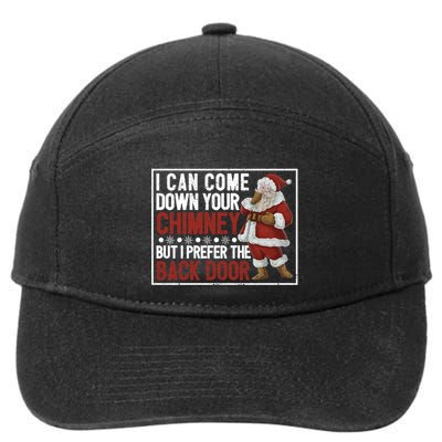Dirty Santa Claus Jokes Xmas Pj I Can Come Down Your Chimney Gift 7-Panel Snapback Hat