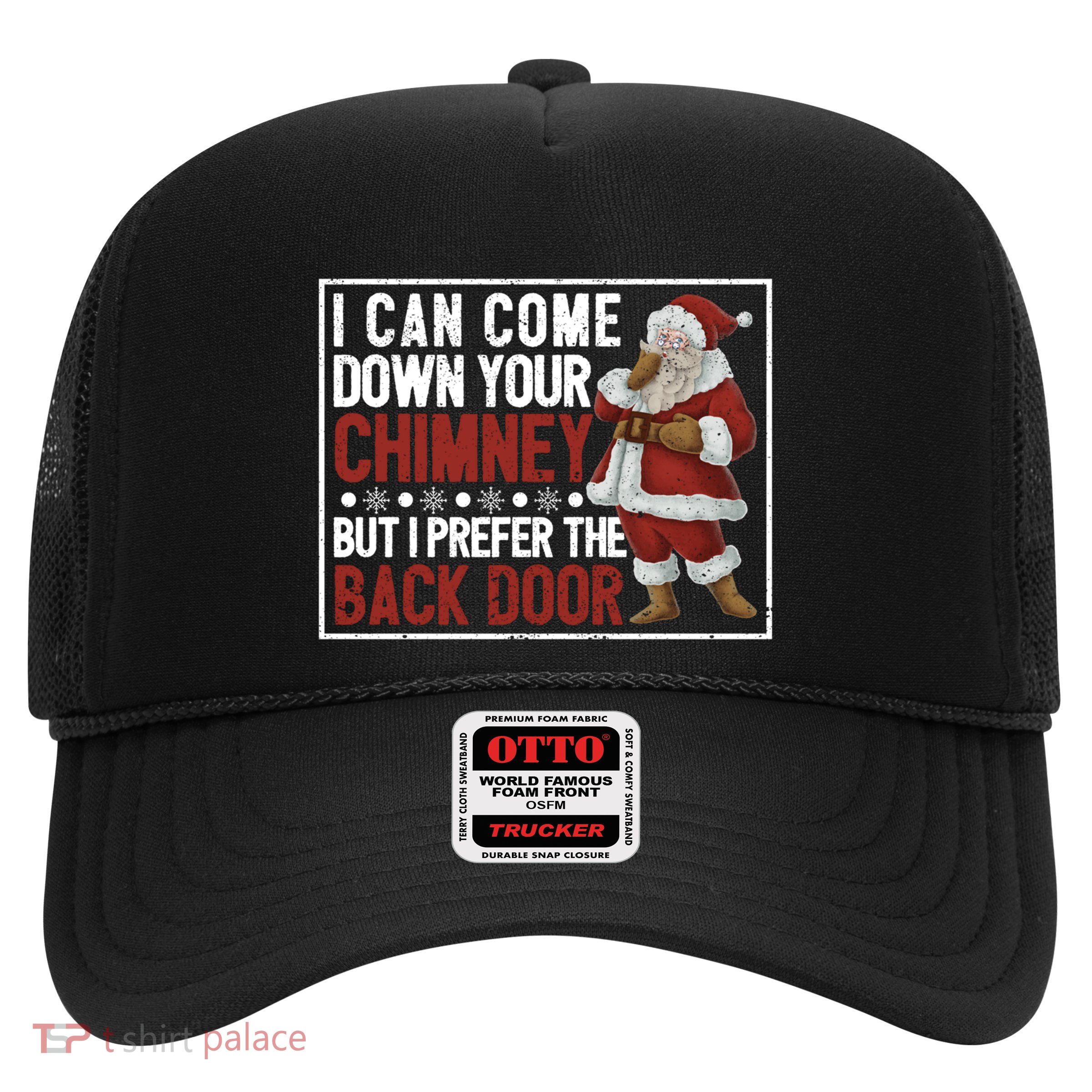 Dirty Santa Claus Jokes Xmas Pj I Can Come Down Your Chimney Gift Trucker Hat
