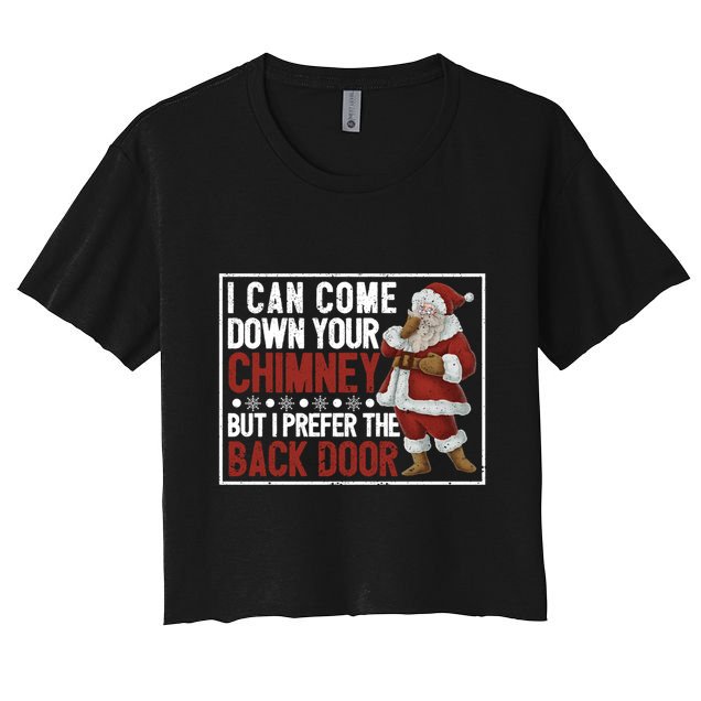 Dirty Santa Claus Jokes Xmas Pj I Can Come Down Your Chimney Gift Crop Top