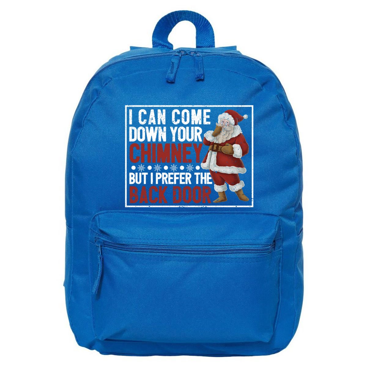 Dirty Santa Claus Jokes Xmas Pj I Can Come Down Your Chimney Gift 16 in Basic Backpack
