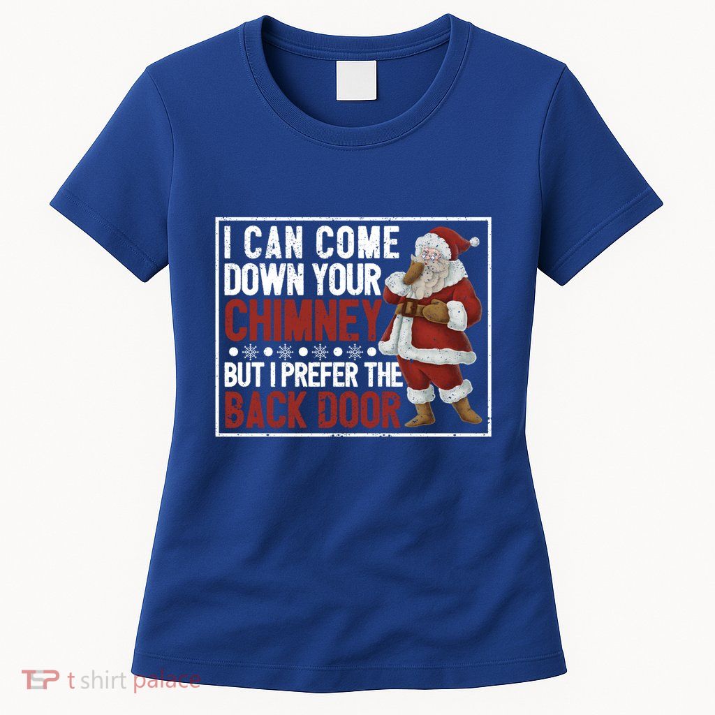 Dirty Santa Claus Jokes Xmas Pj I Can Come Down Your Chimney Gift Womens T-Shirt