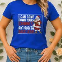 Dirty Santa Claus Jokes Xmas Pj I Can Come Down Your Chimney Gift Womens T-Shirt
