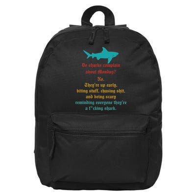 Do Sharks Complain About Monday No. TheyRe Up Early Gift 16 in Basic Backpack