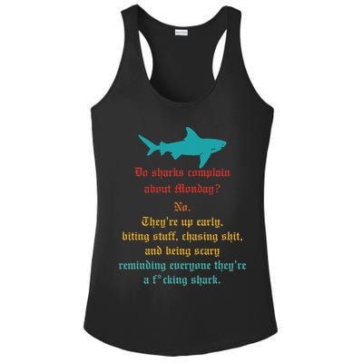 Do Sharks Complain About Monday No. TheyRe Up Early Gift Ladies PosiCharge Competitor Racerback Tank