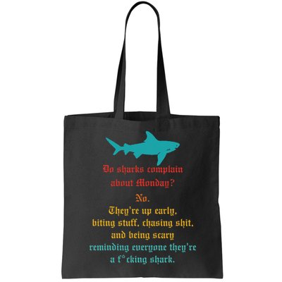 Do Sharks Complain About Monday No. TheyRe Up Early Gift Bag