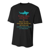 Do Sharks Complain About Monday No. TheyRe Up Early Gift Youth Performance Sprint T-Shirt